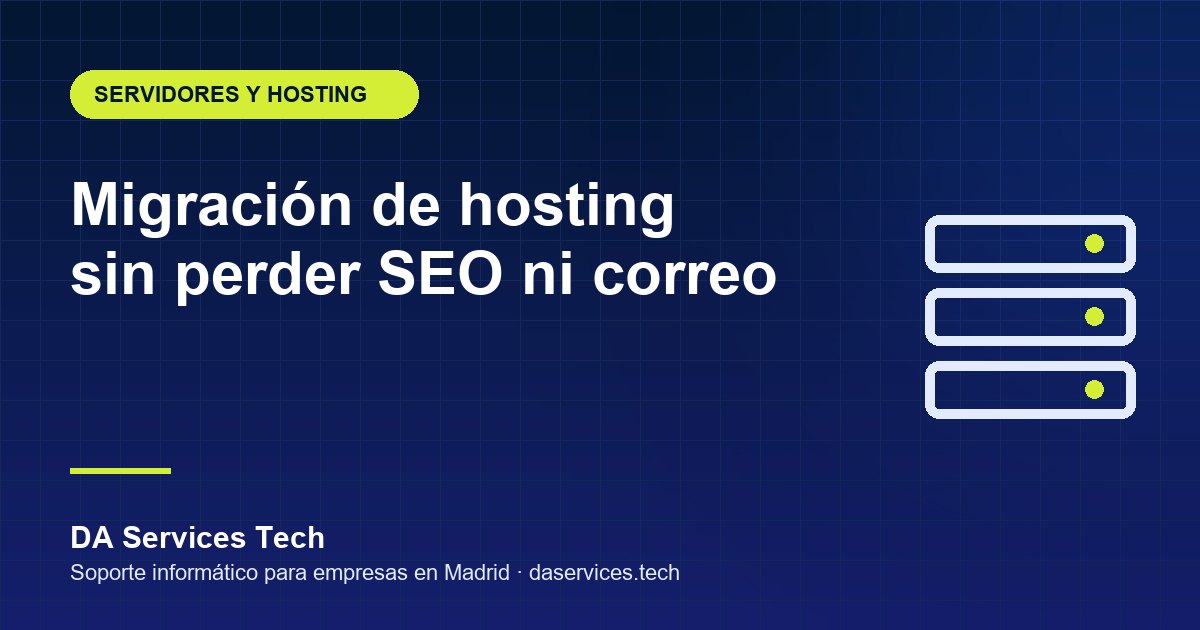 Migración de hosting para empresas sin perder SEO ni correo