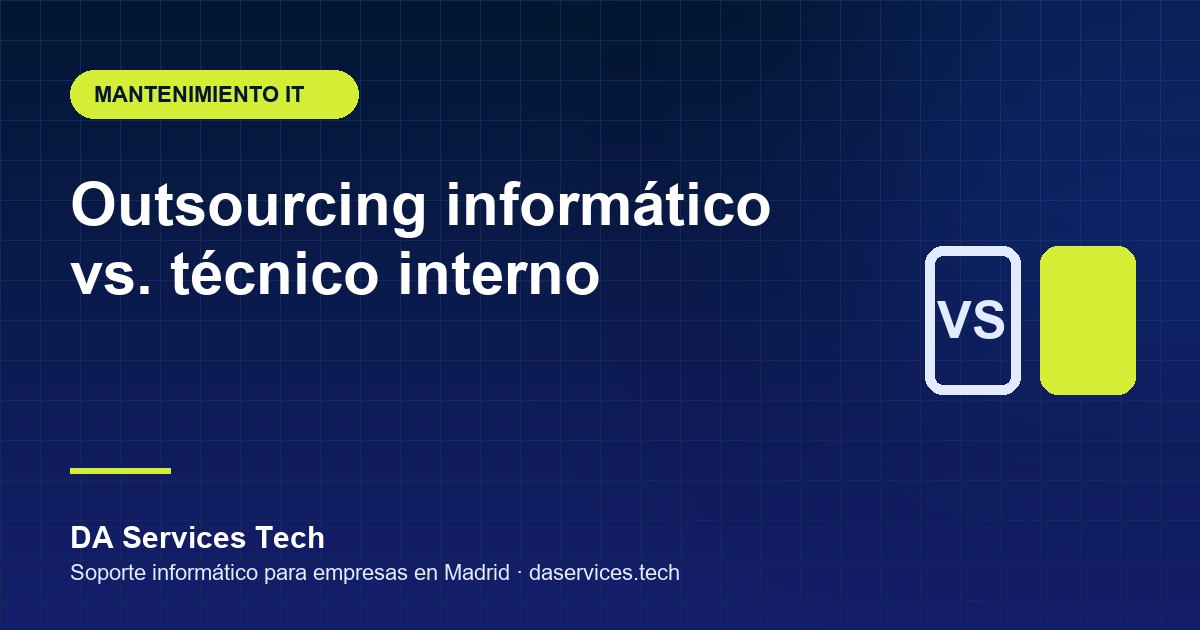 Outsourcing informático frente a técnico interno
