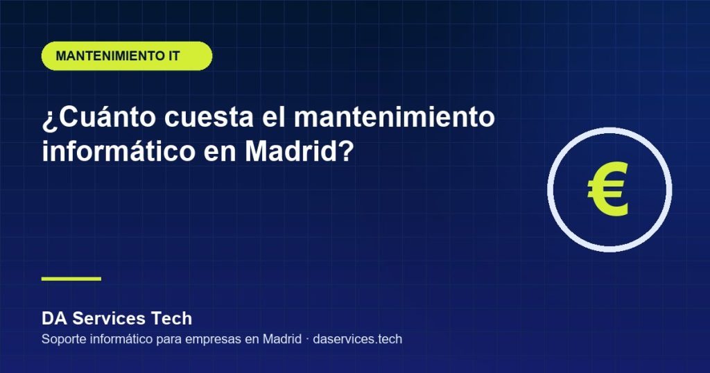 Precio del mantenimiento informático para empresas en Madrid