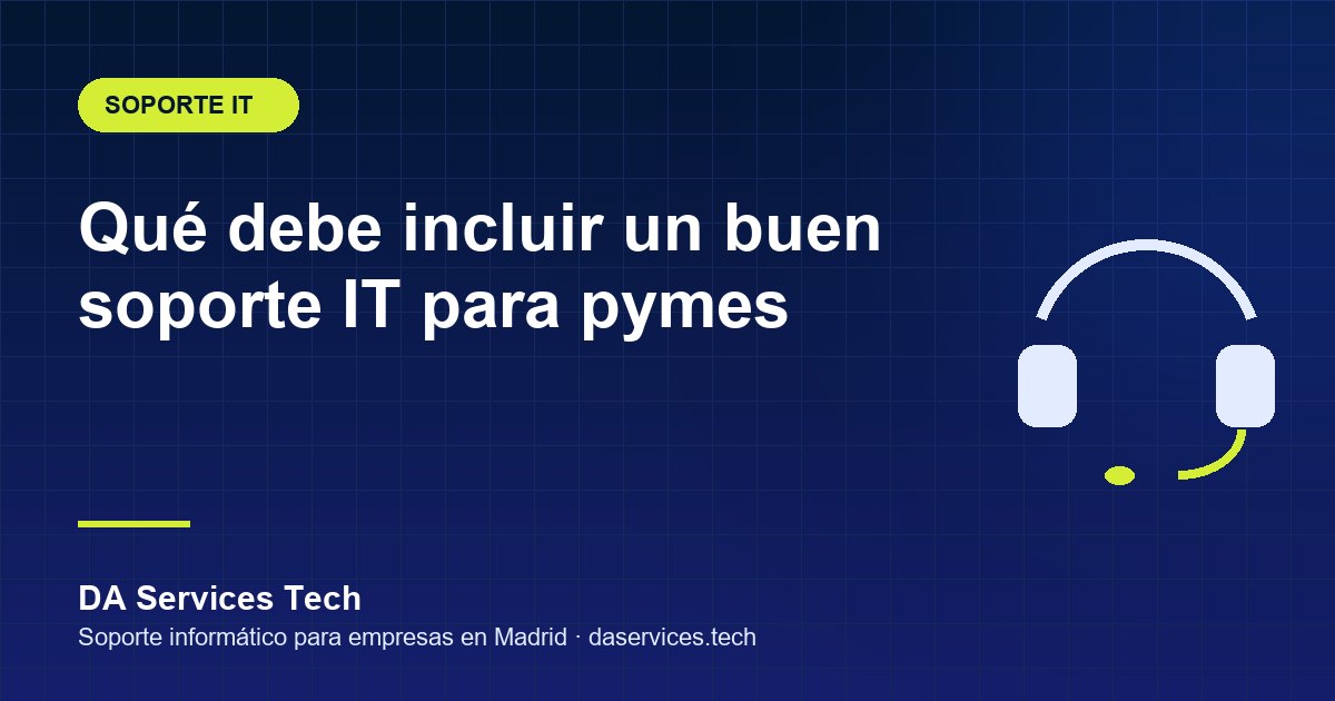 Qué debe incluir el soporte IT para pymes